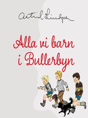 cover image of Alla vi barn i Bullerbyn